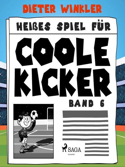 Title details for Heißes Spiel für Coole Kicker--Band 6 by Dieter Winkler - Available